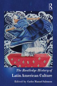Imagen de portada: The Routledge History of Latin American Culture 1st edition 9780367217839