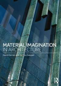 صورة الغلاف: Material Imagination in Architecture 1st edition 9780415810890