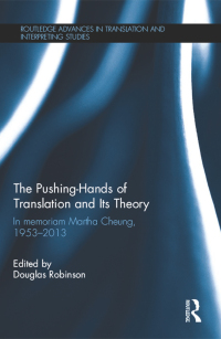 صورة الغلاف: The Pushing-Hands of Translation and its Theory 1st edition 9781138901759