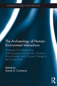 Imagen de portada: The Archaeology of Human-Environment Interactions 1st edition 9781138901735