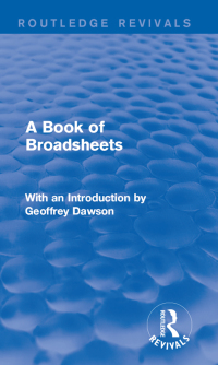 Immagine di copertina: A Book of Broadsheets (Routledge Revivals) 1st edition 9781138901360