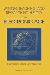 Omslagafbeelding: Writing, Teaching and Researching History in the Electronic Age 1st edition 9780765601780