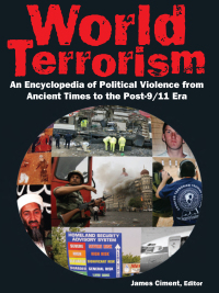 Immagine di copertina: World Terrorism: An Encyclopedia of Political Violence from Ancient Times to the Post-9/11 Era 2nd edition 9780765682840