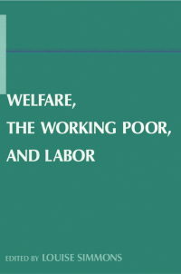 Omslagafbeelding: Welfare, the Working Poor, and Labor 1st edition 9780765613004