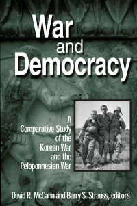 Immagine di copertina: War and Democracy: A Comparative Study of the Korean War and the Peloponnesian War 1st edition 9780765606952