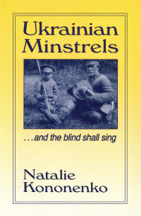 Cover image: Ukrainian Minstrels: Why the Blind Should Sing 1st edition 9780765601452