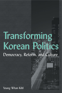 Imagen de portada: Transforming Korean Politics 1st edition 9780765614278
