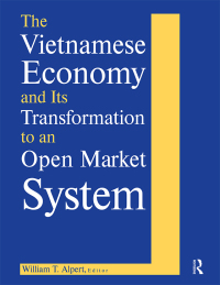 Cover image: The Vietnamese Economy and Its Transformation to an Open Market System 1st edition 9780765606693
