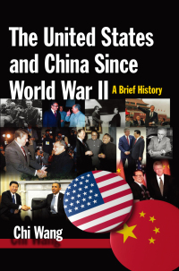Titelbild: The United States and China Since World War II: A Brief History 1st edition 9780765629890