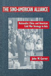 Cover image: The Sino-American Alliance 1st edition 9780765600257