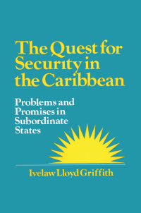 صورة الغلاف: The Quest for Security in the Caribbean 1st edition 9781563245091