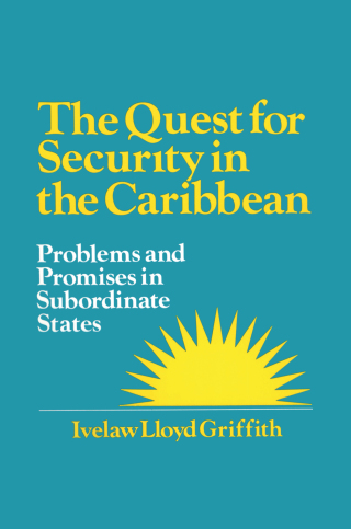 Cover image: The Quest for Security in the Caribbean 1st edition 9781563245091