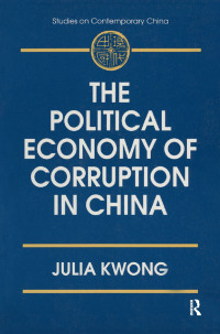 Imagen de portada: The Political Economy of Corruption in China 1st edition 9780765600868