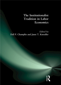 Imagen de portada: The Institutionalist Tradition in Labor Economics 1st edition 9780765612878