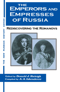 Imagen de portada: The Emperors and Empresses of Russia 1st edition 9781563247606