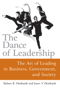 Omslagafbeelding: The Dance of Leadership: The Art of Leading in Business, Government, and Society 1st edition 9780765617347
