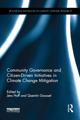 Cover image: Community Governance and Citizen-Driven Initiatives in Climate Change Mitigation 1st edition 9781138091344
