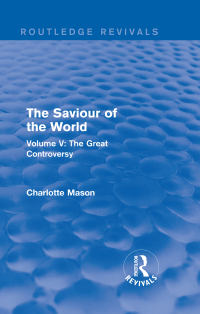 Omslagafbeelding: The Saviour of the World (Routledge Revivals) 1st edition 9781138900974