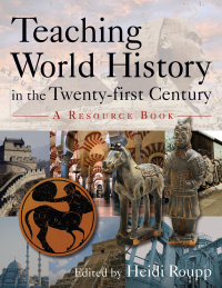 Cover image: Teaching World History in the Twenty-first Century: A Resource Book 1st edition 9780765617156