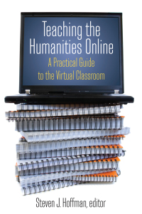 Immagine di copertina: Teaching the Humanities Online: A Practical Guide to the Virtual Classroom 1st edition 9780765620811