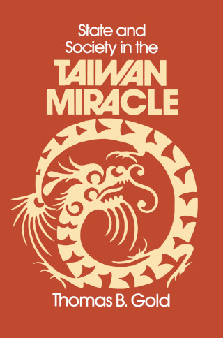 Immagine di copertina: State and Society in the Taiwan Miracle 1st edition 9780873323994