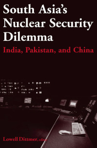 Cover image: South Asia's Nuclear Security Dilemma 1st edition 9780765614193