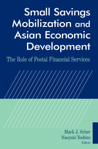 表紙画像: Small Savings Mobilization and Asian Economic Development 1st edition 9780765614834