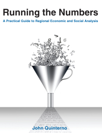 Cover image: Running the Numbers: A Practical Guide to Regional Economic and Social Analysis: 2014 1st edition 9780765641045