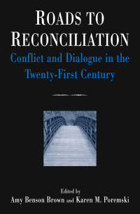 Immagine di copertina: Roads to Reconciliation: Conflict and Dialogue in the Twenty-first Century 1st edition 9780765613332