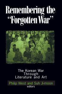 Cover image: Remembering the Forgotten War 1st edition 9780765606976