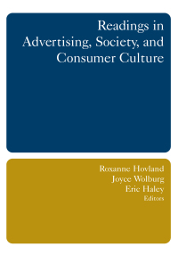 Cover image: Readings in Advertising, Society, and Consumer Culture 1st edition 9780765615459
