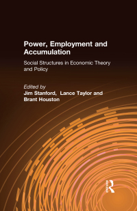 Cover image: Power, Employment and Accumulation 1st edition 9780765606310