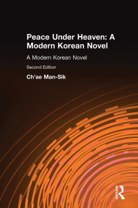 Cover image: Peace Under Heaven: A Modern Korean Novel 2nd edition 9781563241123