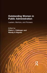 صورة الغلاف: Outstanding Women in Public Administration 1st edition 9780765613684