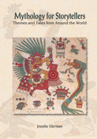 Cover image: Mythology for Storytellers 1st edition 9780765680563