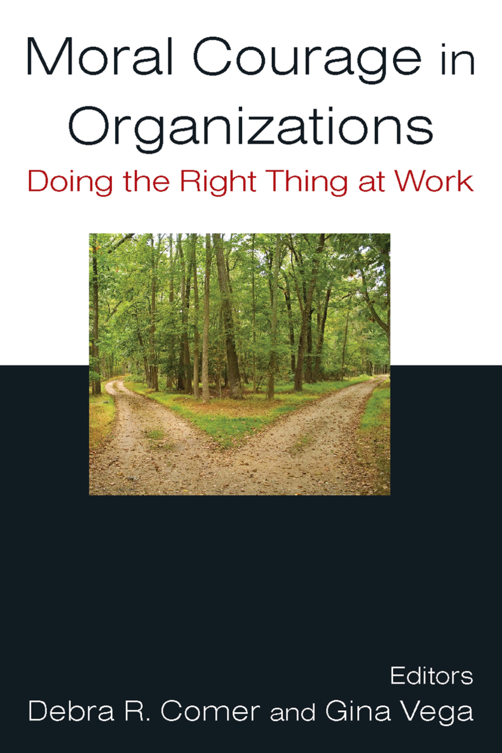 Moral Courage in Organizations Doing the Right Thing at Work 1st Edition