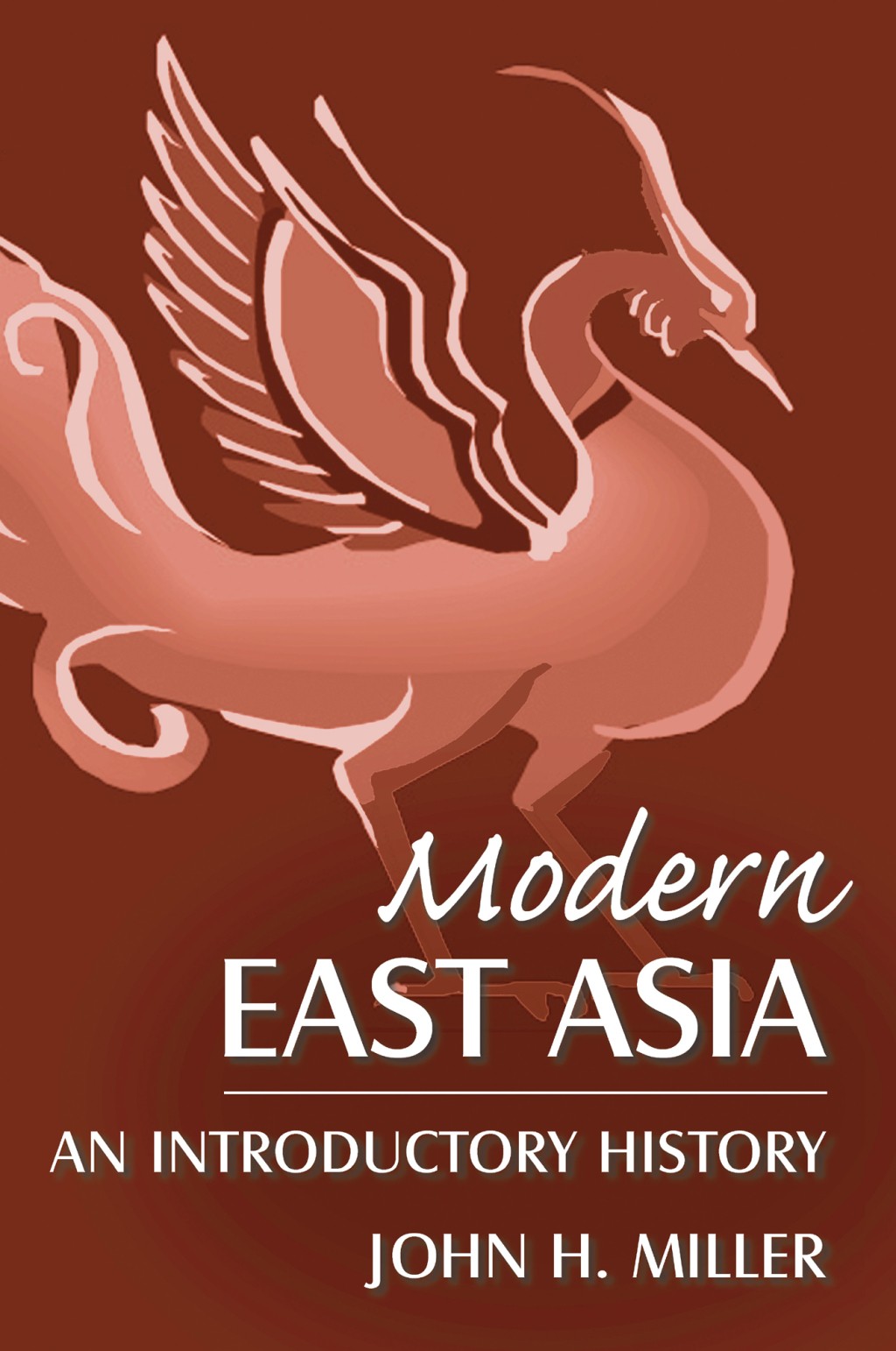 Modern East Asia: An Introductory History An Introductory History 1st Edition