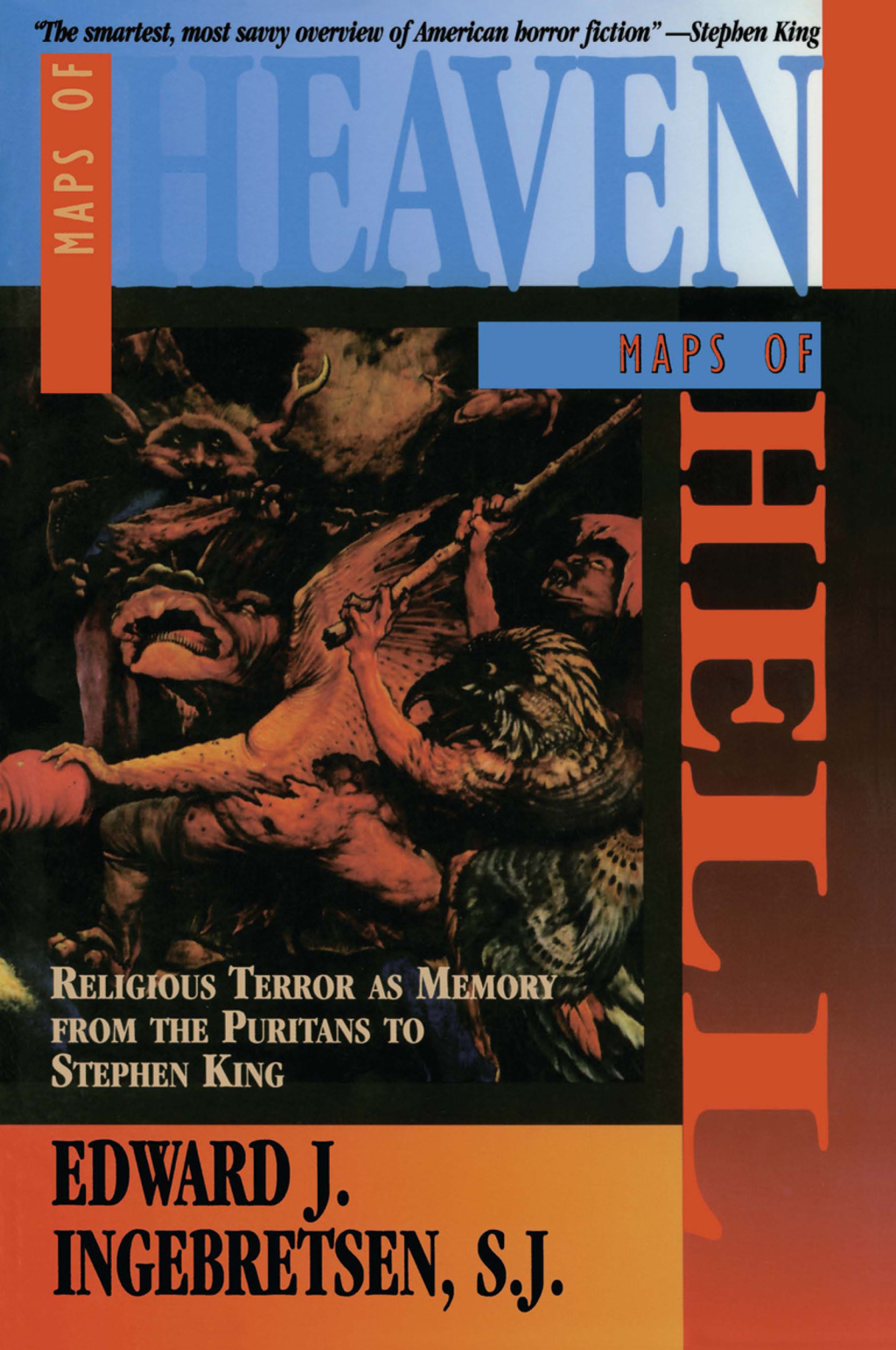 Maps of Heaven, Maps of Hell Religious Terror as Memory from the Puritans to Stephen King 1st Edition
