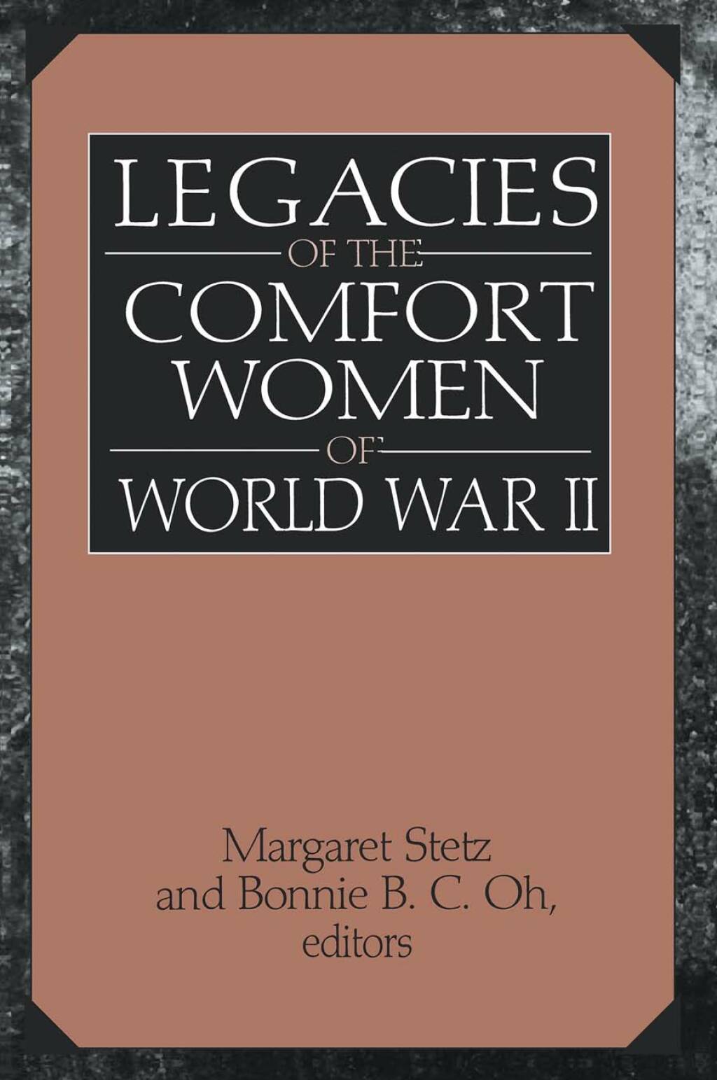 Legacies of the Comfort Women of World War II 1st Edition