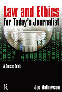 صورة الغلاف: Law and Ethics for Today's Journalist 1st edition 9780765640758