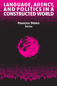 表紙画像: Language, Agency, and Politics in a Constructed World 1st edition 9780765610812