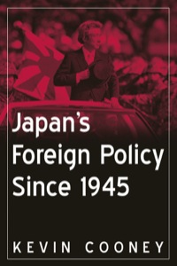 表紙画像: Japan's Foreign Policy Since 1945 1st edition 9780765616500
