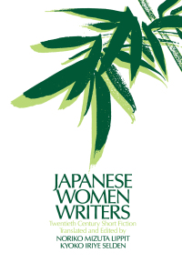 Imagen de portada: Japanese Women Writers: Twentieth Century Short Fiction 1st edition 9780873328609