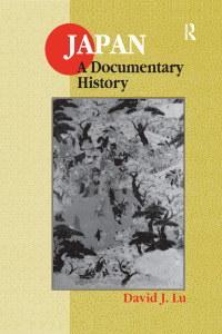 Cover image: Japan: A Documentary History 2nd edition 9781563249068