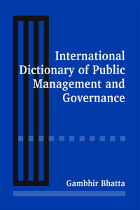 Cover image: International Dictionary of Public Management and Governance 1st edition 9780765612618