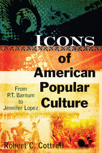 صورة الغلاف: Icons of American Popular Culture 1st edition 9780765622983