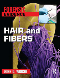 صورة الغلاف: Hair and Fibers 1st edition 9780765681164