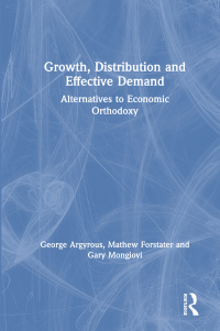 Cover image: Growth, Distribution and Effective Demand 1st edition 9780765610096