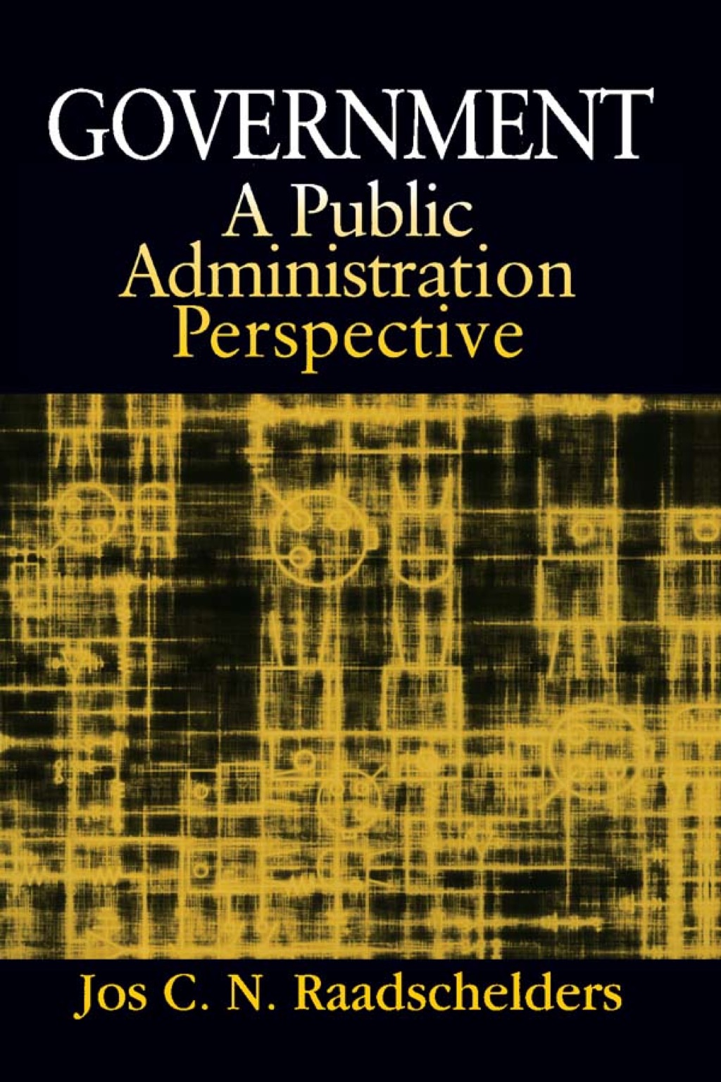 Government: A Public Administration Perspective A Public Administration Perspective 1st Edition