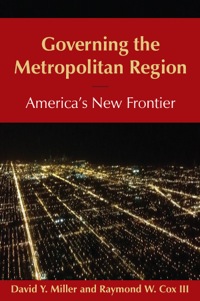 Imagen de portada: Governing the Metropolitan Region: America's New Frontier: 2014 1st edition 9780765639837